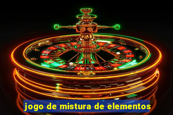 jogo de mistura de elementos